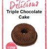 Bake delicious triple chocolate cake 730gr