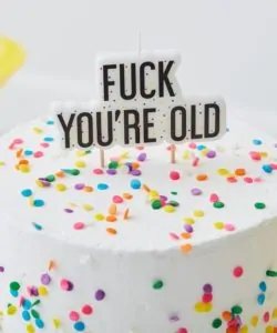 Candle - Fuck You're Old