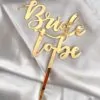 Caketopper bride to be goud bij cake, bake & love 1