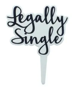 Caketopper Legally Single Gumpaste  - 120 x 155mm