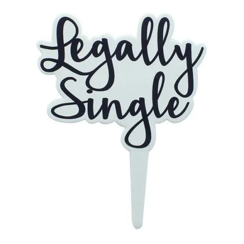 Caketopper legally single gumpaste  - 120 x 155mm
