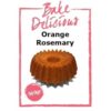 Bake delicious orange rosemary cake bij cake, bake & love 3