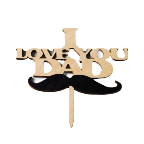 Caketopper i love you dad - hout bij cake, bake & love 5