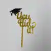 Caketopper you did it! Goud bij cake, bake & love 1