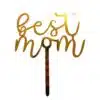 Caketopper best mom goud bij cake, bake & love 3