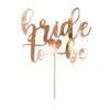 Partydeco cake topper bride to be - rose goud bij cake, bake & love 1